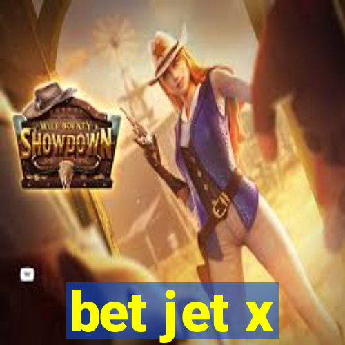 bet jet x